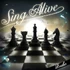 Sing alive