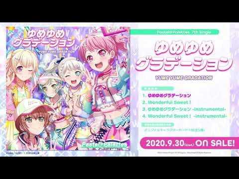 【試聴動画】Pastel＊Palettes_7th_Single「ゆめゆめグラデーション」」(9-30発売!!)