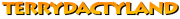 Terrydactyland Title Card