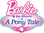 Barbie & Her Sisters in A Pony Tale Logo
