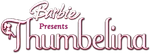 Barbie Presents Thumbelina Logo