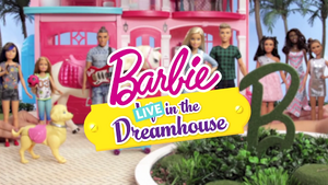 LIVE in the Dreamhouse Barbie Wiki Fandom