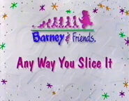 Title Card (Anyway You Slice It!)
