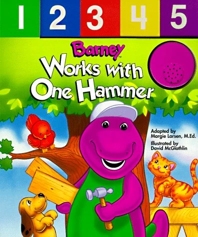 Barney Works with One Hammer | Barney Wiki | Fandom Barney Works with One Hammer | Barney Wiki | Fandom