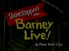 Title card for Showstoppers from...Barney Live! in New York City