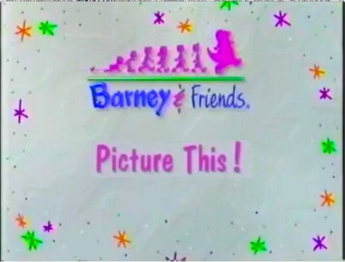 Picture This! (Season 1, Season 2 & Season 3) | Barney&Friends Wiki ...