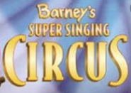 For The Classic Collection Of Welcome To Barney's Super Singing Circus (2040S & 2040) to Months & Barney's Super Singing Circus (All Versions)
