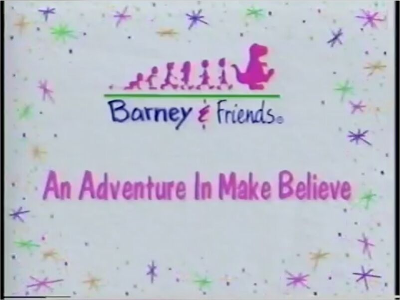 An Adventure In Make-Believe Title Card - Barney comes to life (An Adventure In Make-Believe) (Clip from Sing and Dance with Barney! and Audio from An Adventure In Make-Believe)