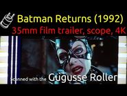 Batman Returns (1992) 35mm film trailer, scope 4K