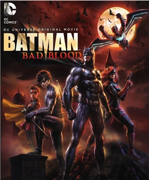 Batman: Bad Blood | Batpedia | Fandom