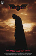 Batman Begins: The Movie & Other Tales of the Dark Knight