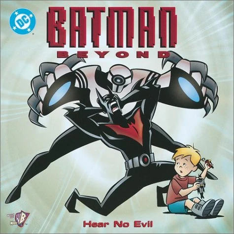 Batman Beyond: Hear No Evil | Batman beyond Wiki | Fandom