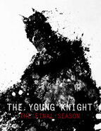 The Young Knight The Final Season promo