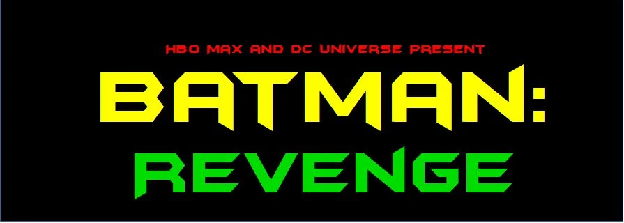 Batman: Revenge (2021) | Batman Fanon Wiki | Fandom