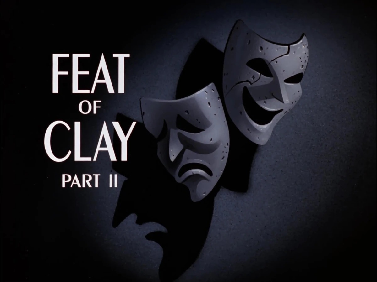 Feat of Clay Part II | Batman:The Animated Series Wiki | Fandom