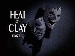 Feat of Clay Part II Title Card.jpg