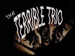 The Terrible Trio Title Card