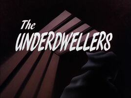 The Underdwellers Title Card