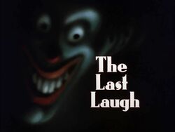 The Last Laugh Title Card.jpg