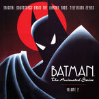 Batman: The Animated Series Original Soundtrack, Volume 2