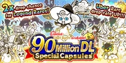 9000dl 2024 gacha01 en.png (241 KB) The first 90 Million DL Special Capsules poster