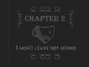 Chapter 2- i wont leave him behind