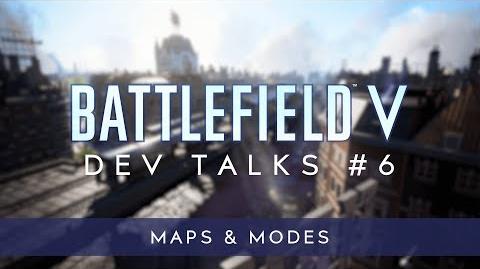 Battlefield V Dev Talks: Maps & Modes