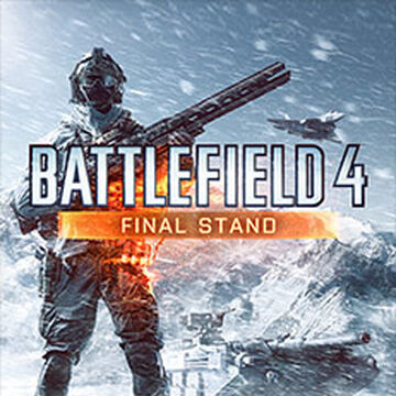 Battlefield 4 Final Stand Battlefield Wiki Fandom Battlefield 4 Final Stand Battlefield Wiki Fandom