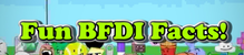 Fun BFDI Facts