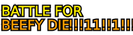 Battle for Beefy Die