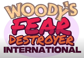 Woody's Fear Destroyer International