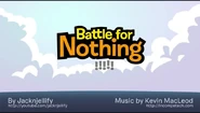 Battle for Fuckin' Nothing!!!!!