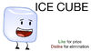 Vote for Ice Cube BFDIA 4