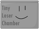 The Tiny Loser Chamber; ThirstySkunk910