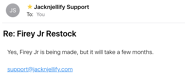 Firey Jr restock email