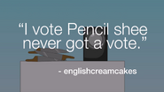 Pencil's first ever vote, cast by Englishcreamcakes