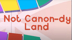 Non Canondy Land