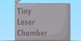 Tiny Loser Chamber