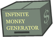 Infinite money generator