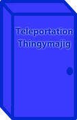 Teleportation Thingymajig