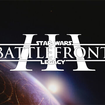 Star Wars Battlefront Iii Legacy Star Wars Battlefront Wiki Fandom