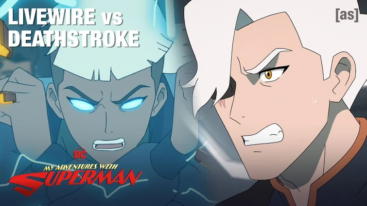 Livewire vs. Deathstroke | My Adventures With Superman | adult swim