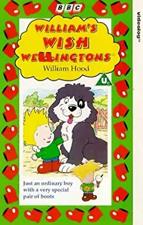 William's Wish Wellingtons - William Hood | BBC Video (UK) Wiki