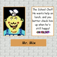 Mr.Mix Poster.png (31 KB) Mr. Mix's Office Poster. (Prototype)