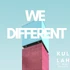 We Different