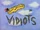 Vidiots