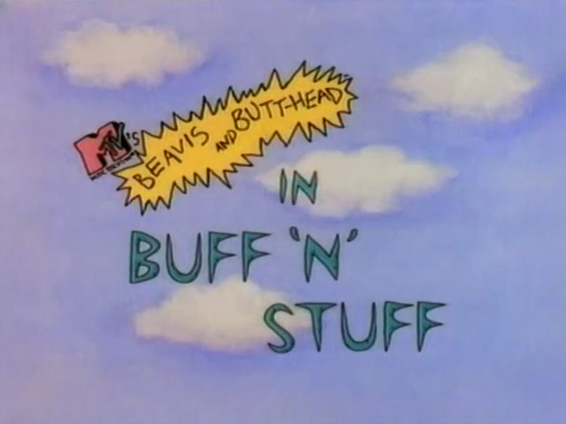 Buff 'N' Stuff, Beavis and Butt-Head