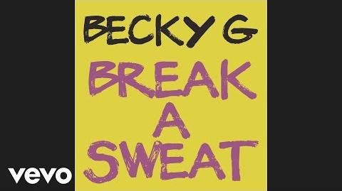 Becky G - Break A Sweat (Audio)