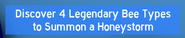 The message shown when the player had not discovered enough Legendary bee types to summon a honeystorm.