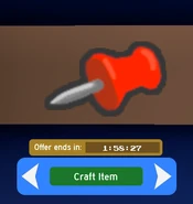 A Thumbtack in Dapper Bear's Shop able to be crafted.